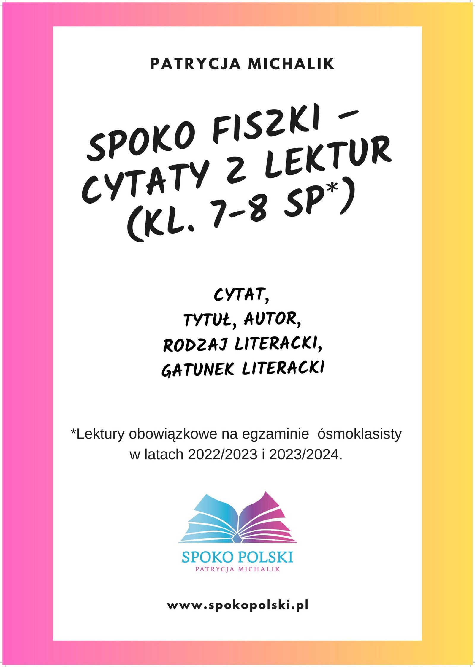 Cytaty Z Lektur Klasa 7 I 8 Spoko fiszki – cytaty z lektur (kl. 7-8 SP) - spokopolski.pl