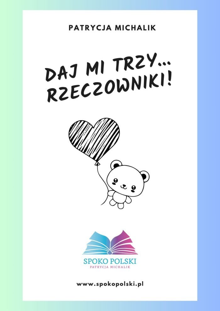 Daj mi trzy rzeczowniki