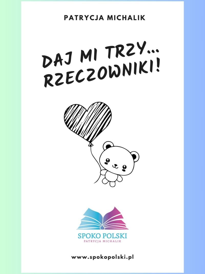 Daj mi trzy rzeczowniki