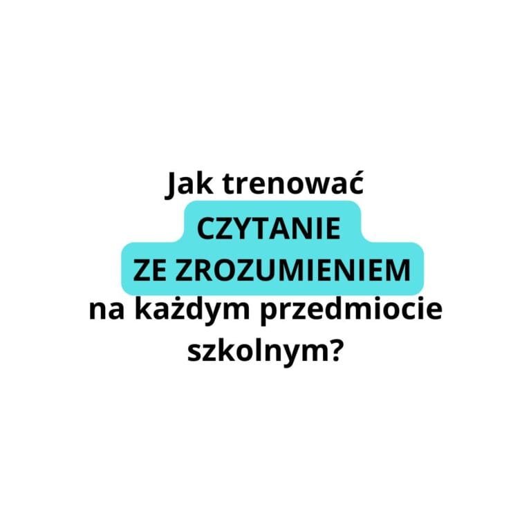 Czytanie ze zrozumieniem – sprawdzona metoda